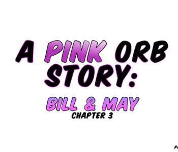 A Pink Orb Story - Bill And May Porn Comics
